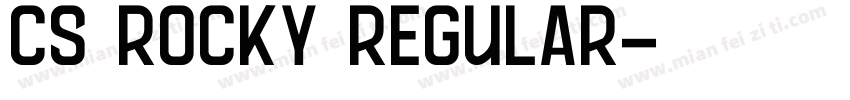 CS Rocky Regular字体转换